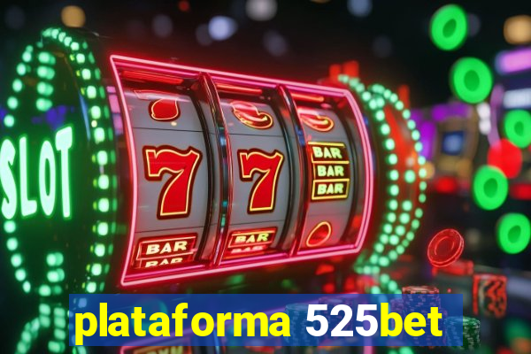 plataforma 525bet